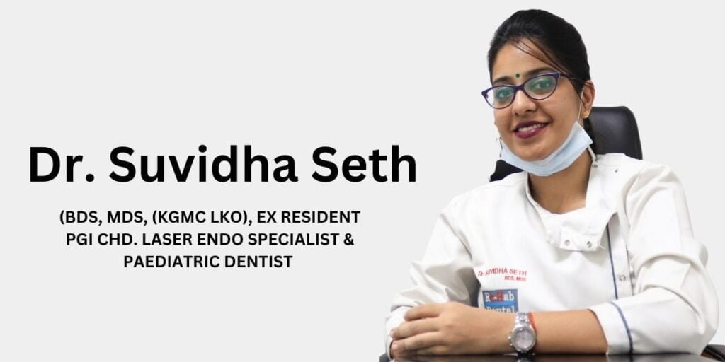 Empowering Children’s Oral Health: Dr. Suvidha Seth’s Pediatric Dental Excellence