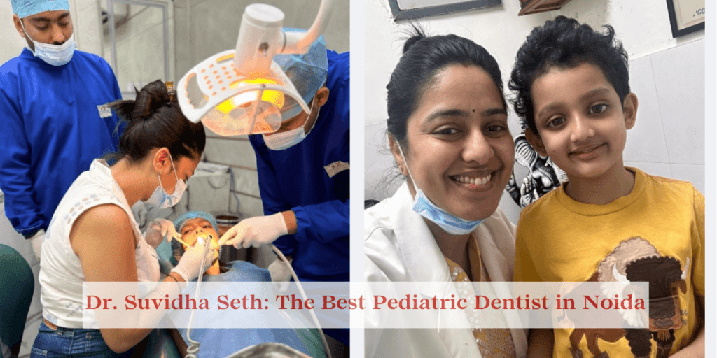 Best Dentist Near Me - Re-Hab Dental - Dr. Suvidha Seth: The Best Pediatric Dentist in Noida Pediatric dental care for healthy smiles, child-friendly dentist Pediatric dental care for healthy smiles, child-friendly dentist office, experienced pediatric dentist, kids' oral health care, best pediatric dentist services